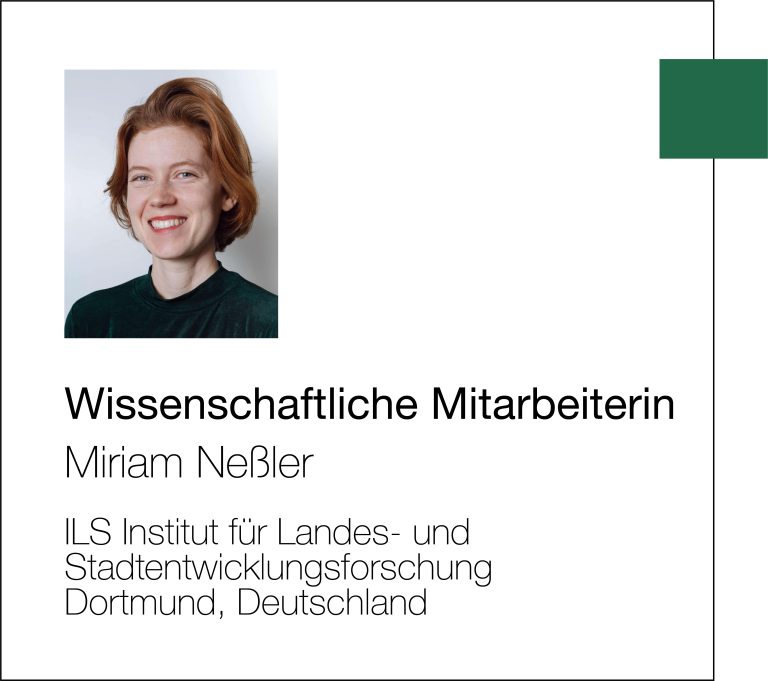 Miriam Neßler ILS Institut für Landes- und Stadtentwicklungsforschung Dortmund, Deutschland